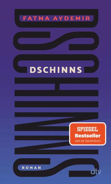 Fatma Aydemir: Dschinns (German language, 2023, dtv Verlagsgesellschaft)
