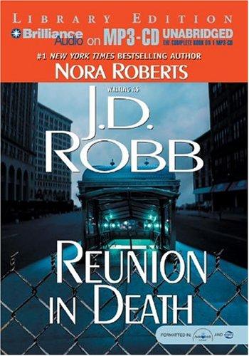 Nora Roberts: Reunion in Death (In Death) (AudiobookFormat, Brilliance Audio on MP3-CD Lib Ed)