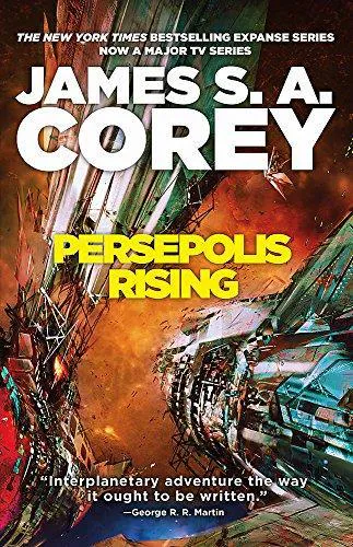 James S. A. Corey, James S. A. Corey, Daniel Abraham, Ty Franck: Persepolis rising (2018)