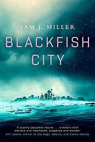 Sam J. Miller: Blackfish City (2018, Little, Brown Book Group Limited)