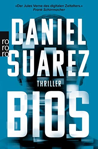 Daniel Suarez: Bios (Paperback, Rowohlt Taschenbuch)