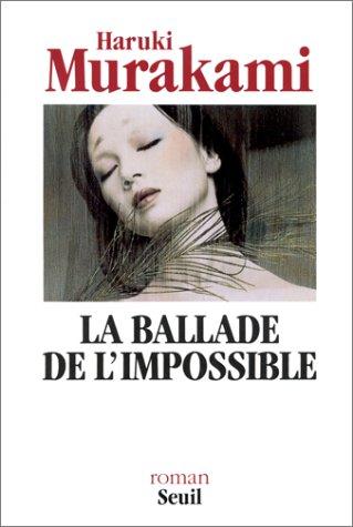 Haruki Murakami: La Ballade de l'impossible (Paperback, French language, Seuil)