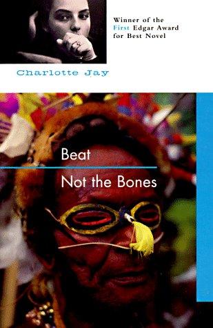 Charlotte Jay: Beat not the bones (1995, Soho)