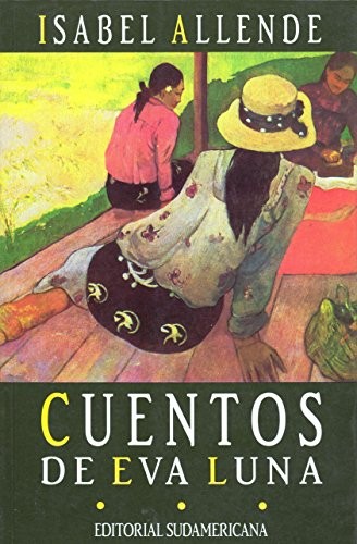 Cuentos de Eva Luna (Paperback, Spanish language, 1990, Sudamericana)