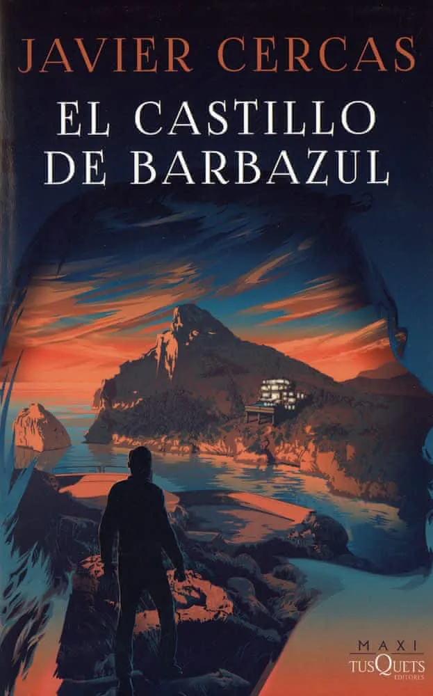 Javier Cercas: El castillo de Barbazul (Spanish language, 2023)