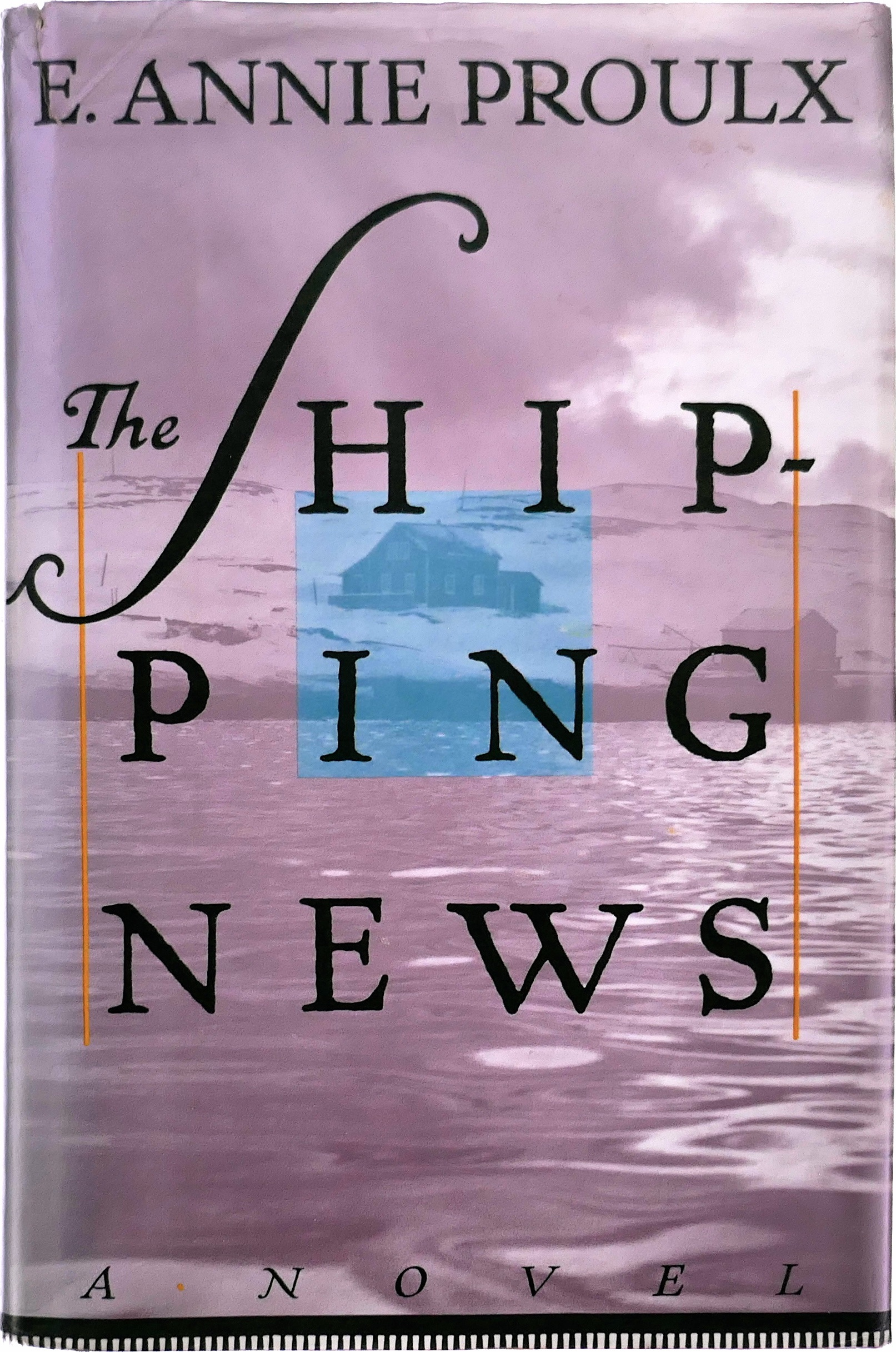 Annie Proulx: The Shipping News (Hardcover, 1993, Charles Scribner's Sons)
