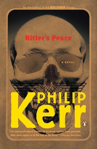 Philip Kerr: Hitler's Peace (2006, Penguin (Non-Classics))