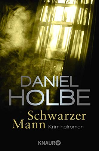 Daniel Holbe: Schwarzer Mann (Paperback, Droemer Knaur)