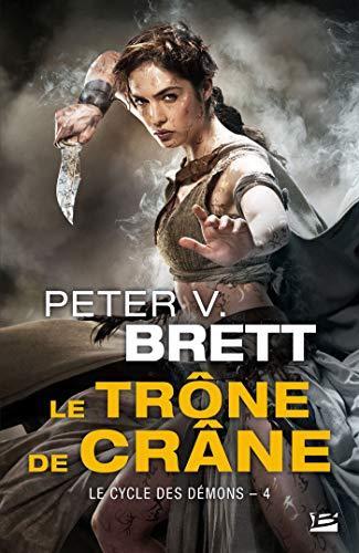 Peter V. Brett: Le trône de Crâne (French language, 2016, Milady)