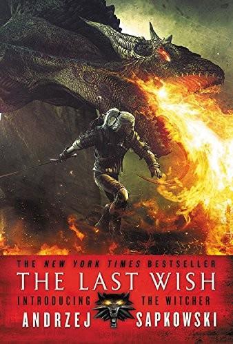Andrzej Sapkowski: The Last Wish (The Witcher, #0.5) (2008)