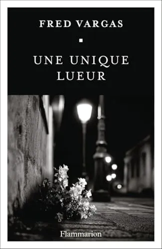 Fred Vargas: Une unique lueur (Paperback, French language, 2026, Flammarion)