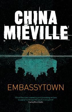China Miéville: Embassytown (2011, Ballantine Books)