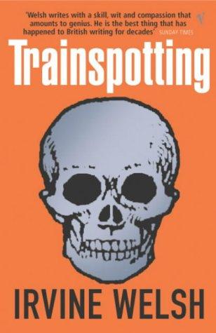 Ирвин Уэлш: Trainspotting (2004, VINTAGE (RAND))