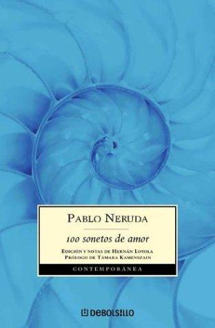 Pablo Neruda: Cien Sonetos De Amor (Paperback, Spanish language, Debolsillo)