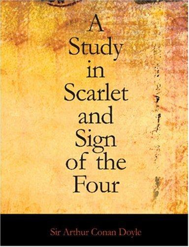 Arthur Conan Doyle: A Study in Scarlet AND Sign of the Four (Large Print Edition) (Paperback, BiblioBazaar)