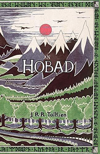 J.R.R. Tolkien, Alan Titley, Nicholas Williams: An Hobad, nó Anonn Agus ar Ais Arís (Paperback, 2013, Evertype)