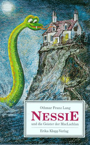 Othmar Franz Lang: Nessie und die Geister der MacLachlan (Hardcover, German language, 1983, Erika Klopp Verlag)