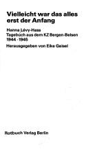 Hanna Lévy-Hass: Vielleicht war das alles erst der Anfang (German language, 1979, Rotbuch-Verlag)