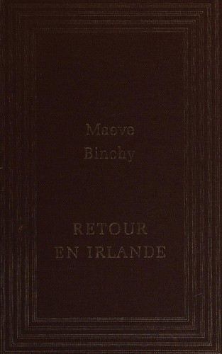 Maeve Binchy: Retour en Irlande (French language, 1989, France loisirs, France Loisirs)