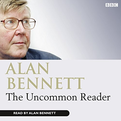 Alan Bennett: The Uncommon Reader (AudiobookFormat, BBC Books)