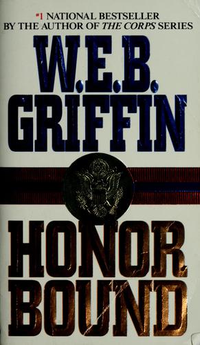 William E. Butterworth (W.E.B.) Griffin: Honor Bound (1994, Jove Books, Jove)