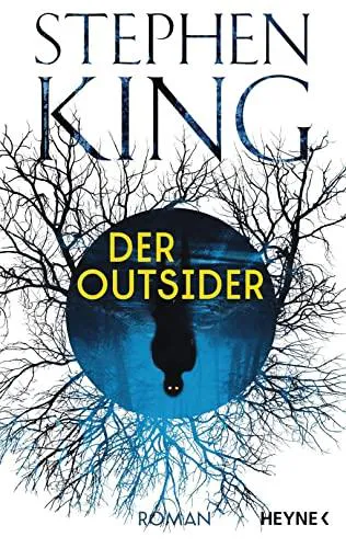 Stephen King (duplicate): Der Outsider (Hardcover, German language, 2018, Heyne Verlag)