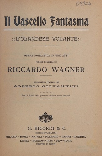 Richard Wagner: Il vascello fantasma (L'Olandese volante) (Italian language, 1900, G. Ricordi & C.)