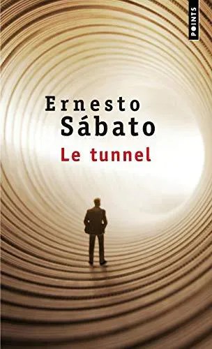 Ernesto Sabato: Le tunnel (French language, 1995, Éditions du Seuil)