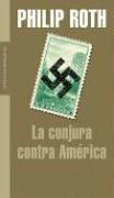 La conjura contra América (Paperback, Spanish language, 2006, Mondadori)