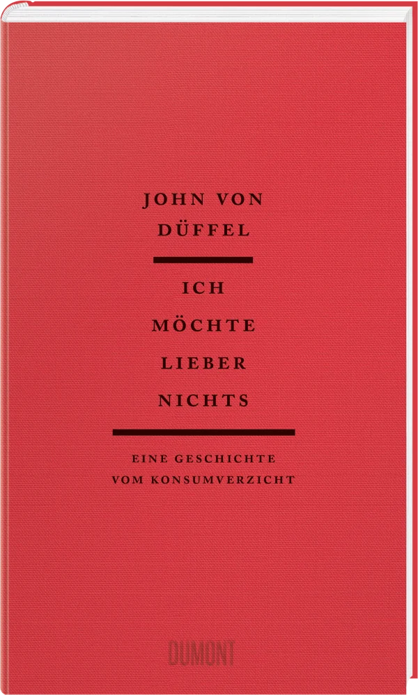 John von Düffel: Ich möchte lieber nichts (EBook, DuMont)