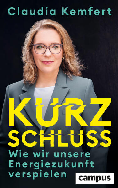 Claudia Kemfert: Kurzschluss (Hardcover, Deutsch language, Campus Verlag GmbH)