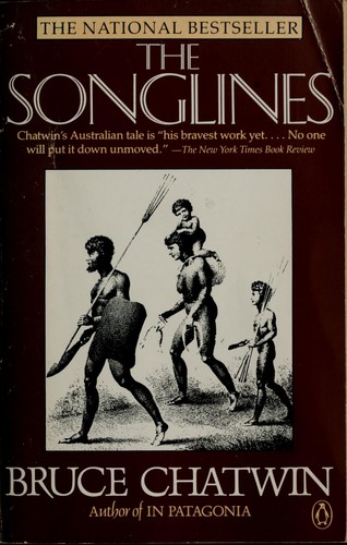 Bruce Chatwin: The songlines (1987, Viking)