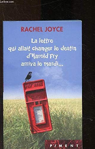 Rachel Joyce: La lettre qui allait changer le destin d'Harold Fry arriva le mardi. (Paperback, France Loisirs)