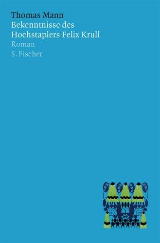 Thomas Mann: Bekenntnisse des Hochstaplers Felix Krull. Der Memoiren erster Teil. (Hardcover, German language, Fischer (S.), Frankfurt)