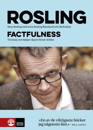 Hans Rosling, Ola Rosling, Anna Rosling Rönnlund: Factfulness (Swedish language, 2018)