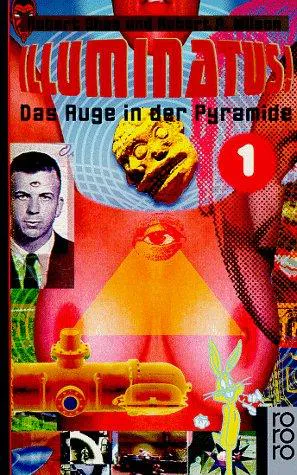 Robert Shea, Robert Anton Wilson: Illuminatus 01. Das Auge in der Pyramide. (German language, 1997)