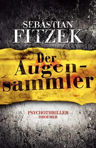 Sebastian Fitzek: Der Augensammler (German language, 2010, Droemer Knaur)