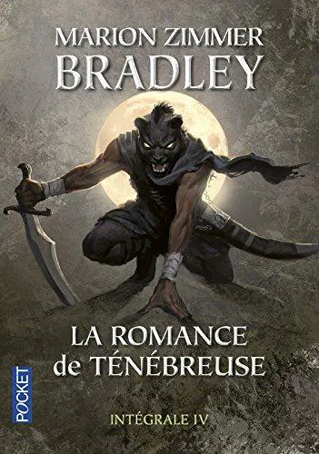 Marion Zimmer Bradley: La Romance de Ténébreuse IV (French language, 2014, Presses Pocket)
