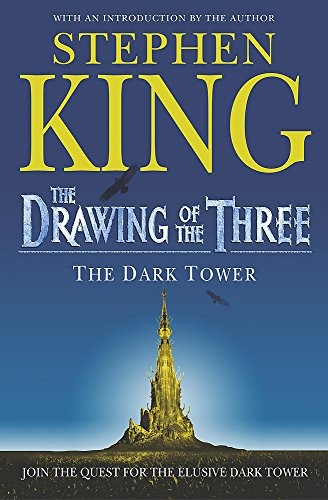 Stephen King: The Dark Tower: The Drawing of the Three (2005, Hodder & Stoughton Ltd)