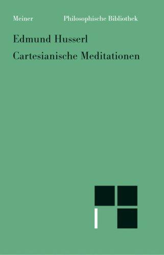 Edmund Husserl, Elisabeth Ströker: Cartesianische Meditationen. Eine Einleitung in die Phänomenologie. (Paperback, Meiner)