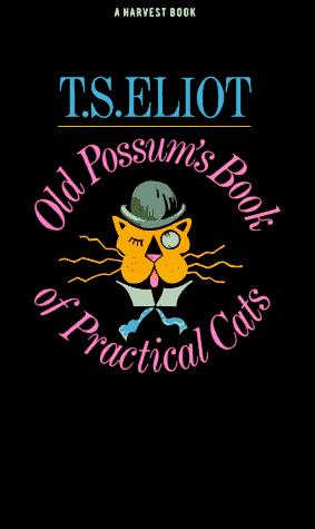 T. S. Eliot: Old Possum's Book of Practical Cats (Harvest Book) (Harvest Books)