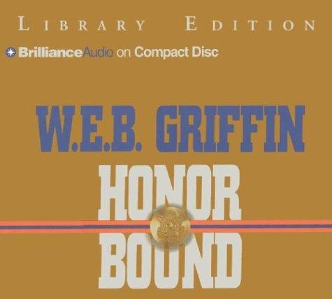 William E. Butterworth (W.E.B.) Griffin: Honor Bound (AudiobookFormat, 2003, Brilliance Audio on CD Lib Ed)