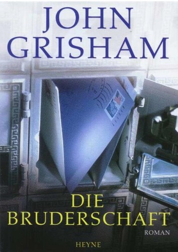 John Grisham: Die Bruderschaft. (Hardcover, German language, Heyne)