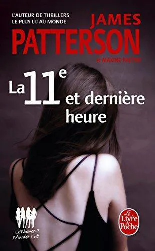 James Patterson, Maxine Paetro: La 11e et dernière heure (French language, 2015)