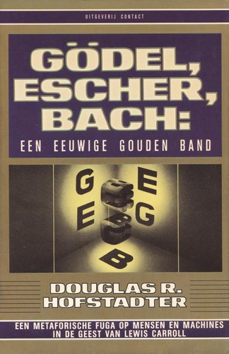 Douglas Hofstadtesr: Gödel, Escher, Bach (Paperback, Dutch language, 1985, Contact)