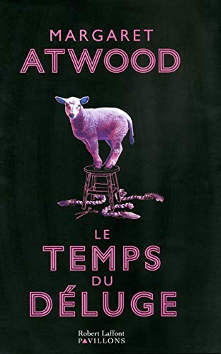 Margaret Atwood, Jean-Daniel Brèque: Le temps du déluge (Paperback, French language, 2012, ROBERT LAFFONT)