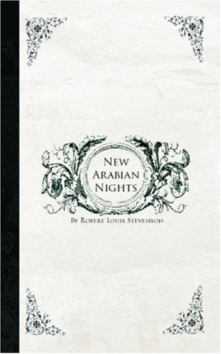 Robert Louis Stevenson: New Arabian Nights (Paperback, 2006, BiblioBazaar)