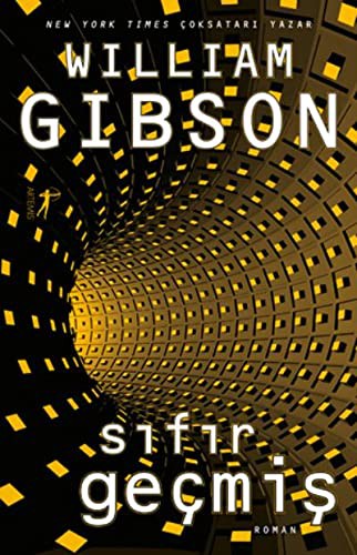 William Gibson (Duplicate): Sifir Gecmis (Paperback, 2017, Artemis Yayinlari)