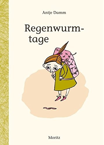 Antje Damm: Regenwurmtage (Hardcover, Moritz Verlag-GmbH)