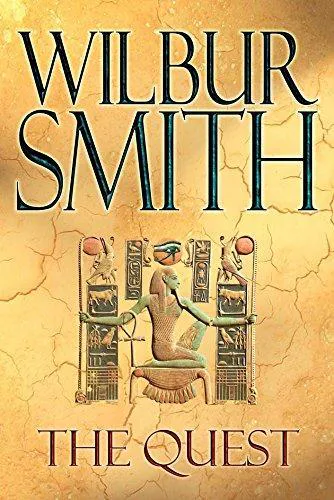 Wilbur Smith: The Quest (Ancient Egypt, #4) (2007, Macmillan Publishers)